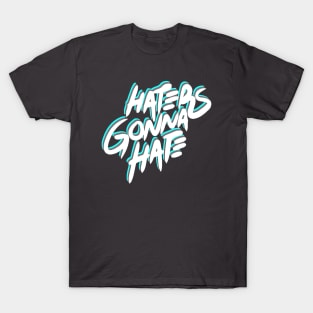 Haters T-Shirt